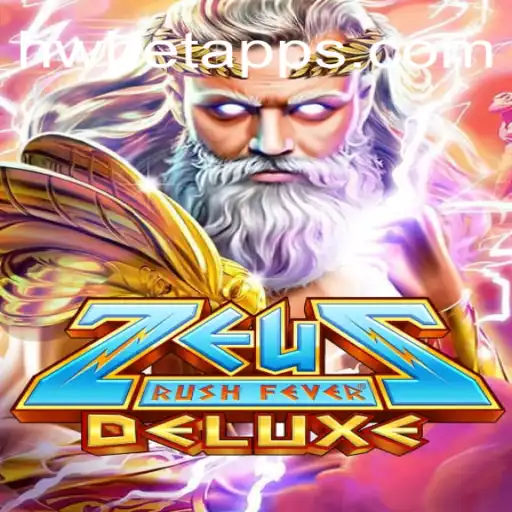Experience the Thrill with ZeusRushFeverDeluxe Now on HWBET.COM